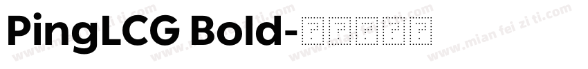 PingLCG Bold字体转换
